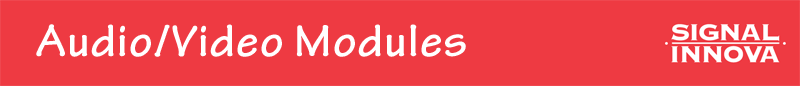 Audio & Video Modules